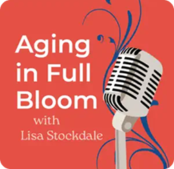 Aging in Full Bloom